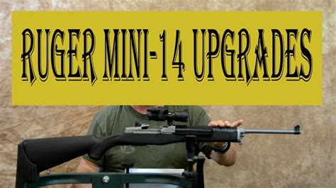 Ruger Mini 14 Tactical Upgrades - YouTube