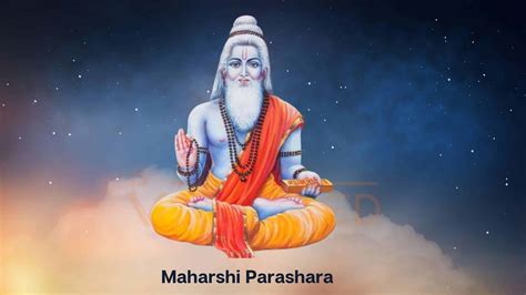 Maharishi Parashara - The Father of Vedic Astrology