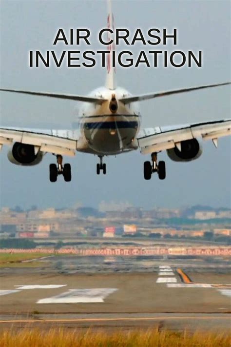 Air Crash Investigation Pictures | Rotten Tomatoes