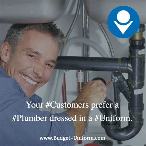 Your #Customers prefer a #Plumber dressed in a #Uniform. # ...