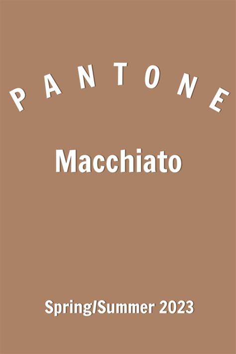 Pantone Macchiato | Macchiato, Different emotions, Pantone color