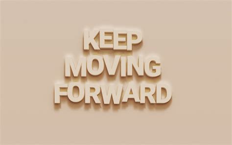 Keep Moving Forward Wallpapers - Wallpaper Cave