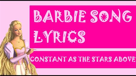 Barbie Song Lyrics - 2 - Constant as the stars above - YouTube