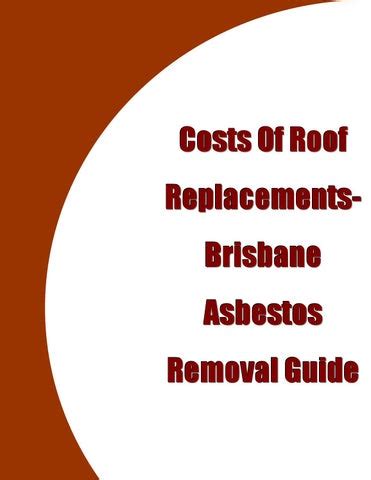 Costs of roof replacements brisbane asbestos removal guide by John Timble - Issuu