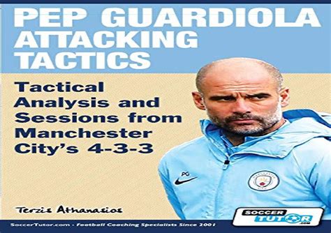 Pep Guardiola Attacking Tactics Tactical Analysis And Sessions From Manchester Citys 433 by ...