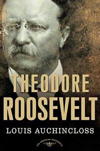 Nonfiction Book Review: THEODORE ROOSEVELT by Louis Auchincloss, Author, Arthur Meier ...