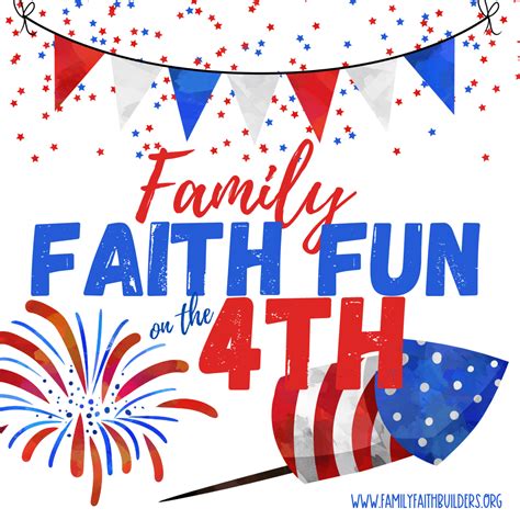 Family Faith Fun on the 4th - Family Faith Builders