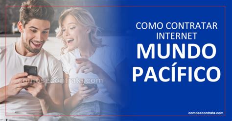 Mundo Pacífico Internet - Cómo Contratar, Planes y Sucursales