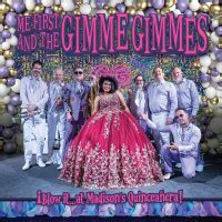 Me First and the Gimme Gimmes - ¡Blow it … at Madison's Quincea ñ era! | Punknews.org