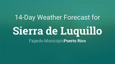 Sierra de Luquillo, Puerto Rico 14 day weather forecast