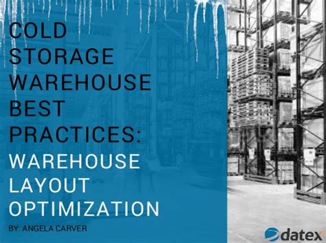 Cold Storage Warehouse Best Practices: Warehouse Layout Optimization ...