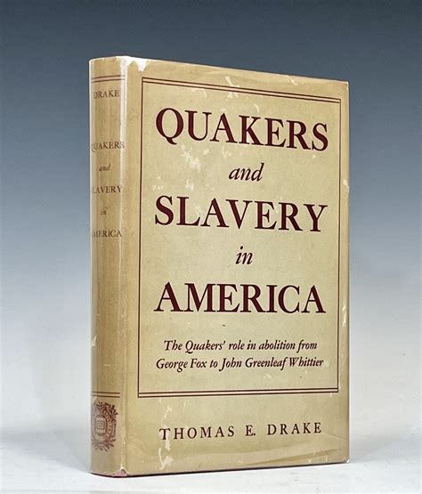 Quakers and Slavery in America | Thomas E. Drake | 1st Edition