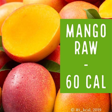 i_kcal в Instagram: «Mango 🥭 Calories per 100g #mango #mangocalories #rawmango #i_kcal_fruits #i ...