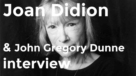 Joan Didion and John Gregory Dunne interview (1992) - YouTube