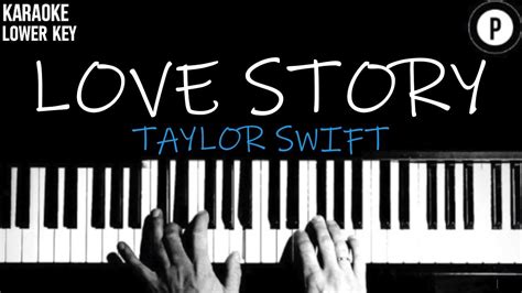 TAYLOR SWIFT - Love Story 𝗞𝗮𝗿𝗮𝗼𝗸𝗲 LOWER KEY Slowed Acoustic Piano ...