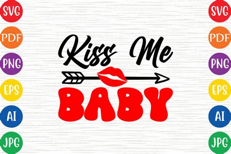 Kiss Me Baby Graphic by AR-STORE-60 · Creative Fabrica