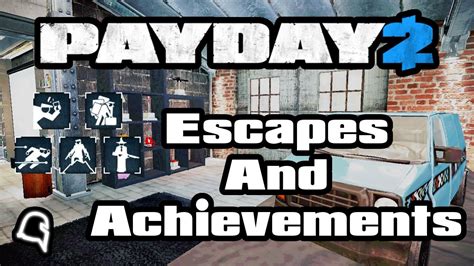 Escape Heists and Achievements [Guide] [Payday 2] - YouTube