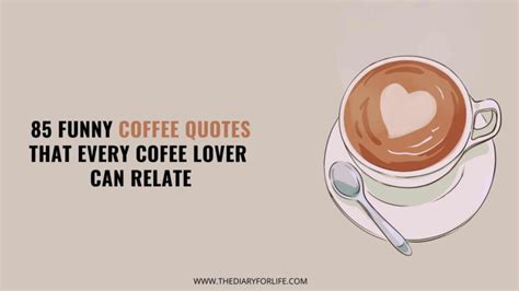 85 Funny Coffee Quotes That Every Cofee Lover Can Relate