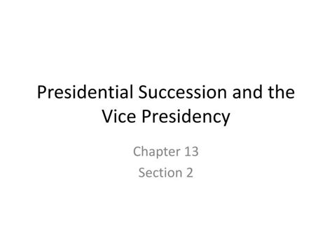 PPT - Presidential Succession and the Vice Presidency PowerPoint Presentation - ID:6888853