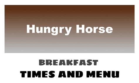 Hungry Horse Breakfast Times, Menu, & Prices 2024