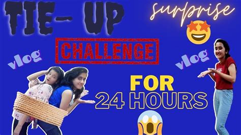 🤩SURPRISE🤩 ||TIE UP CHALLENGE || VLOG || FREE THINKERS|| - YouTube