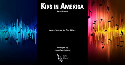 Kids in America (Easy Piano) By Kim Wilde - F.M. Sheet Music - Pop Arrangements by Jennifer Eklund