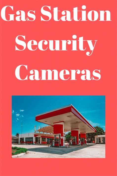 Gas Station Security Cameras – Securities Cameras