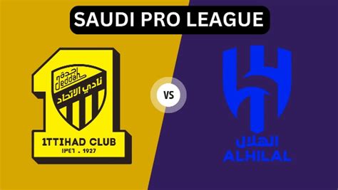 Al-Hilal vs Al-Ittihad: KEY DETAILS