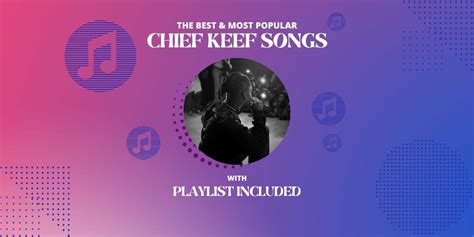 Top 12 Chief Keef Songs