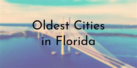 7 Oldest Cities in Florida - Oldest.org