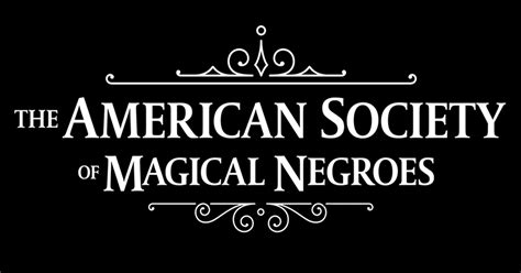 The American Society of Magical Negroes News, Rumors, and Features