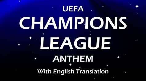 UEFA CHAMPIONS LEAGUE SONG WITH ENGLISH TRANSLATION - Win Big Sports