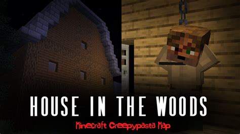 House in the Woods! Minecraft Creepypasta Map! - YouTube