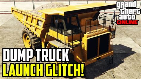 GTA 5 Online - DUMP TRUCK LAUNCH GLITCH 1.33! (GTA 5 Glitches) | Gta 5 ...