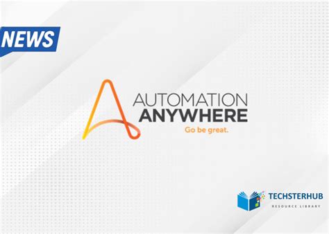 Automation Anywhere unveils the automation success platform with a surge of innovations ...