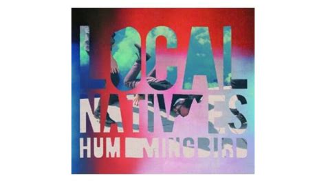 Local Natives: Hummingbird - Paste Magazine