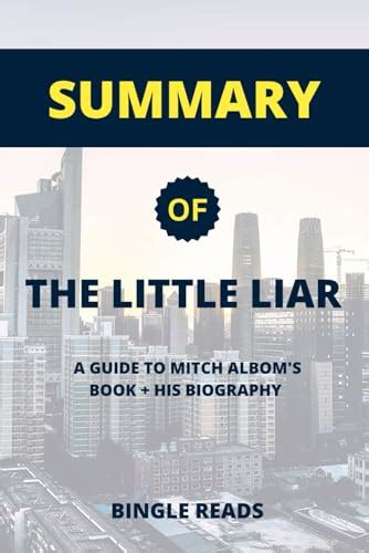 Summary of The Little Liar: A Guide To Mitch Albom's Book + His Biography by Bingle Reads ...