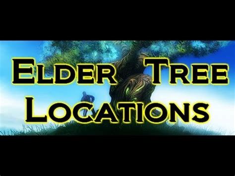 Elder Tree Locations - YouTube