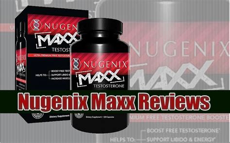 Nugenix Maxx Reviews - Read this Before you Buy a Test Booster! [Updated 2019]