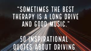 50 Inspirational Quotes About Driving & Life (Fast & Safely)