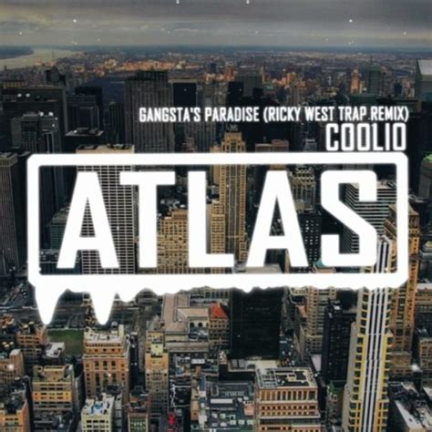 Stream Coolio - Gangsters Paradise (Ricky West Remix) by Atlas Music | Listen online for free on ...