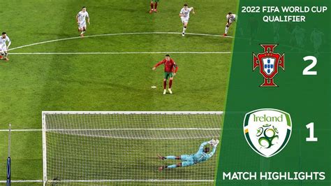 HIGHLIGHTS | Portugal 2-1 Ireland - 2022 FIFA World Cup Qualifier - Win ...