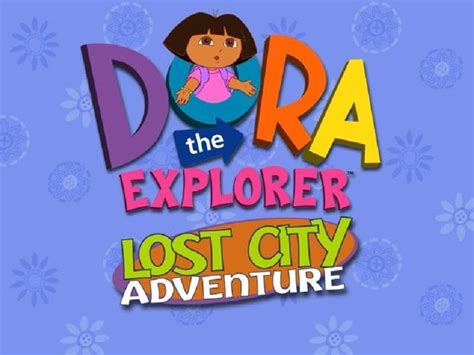 Dora the Explorer: Lost City Adventure - Old Games Download