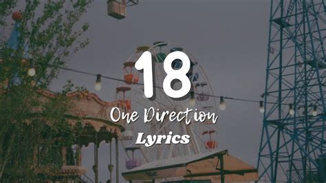 ONE DIRECTION - 18 ( LYRICS ) - YouTube