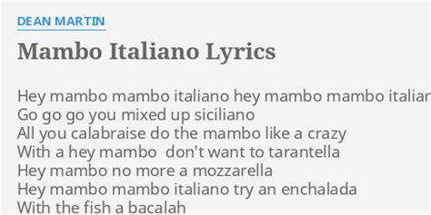 "MAMBO ITALIANO" LYRICS by DEAN MARTIN: Hey mambo mambo italiano...