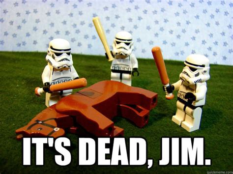 [Image - 715140] | "He's dead, Jim"/"It's dead, Jim" | Know Your Meme