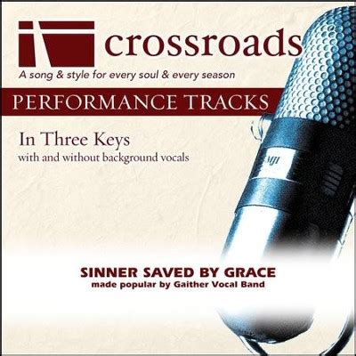 Sinner Saved By Grace (Made Popular by Gaither Vocal Band) [Performance Track] [Music Download ...