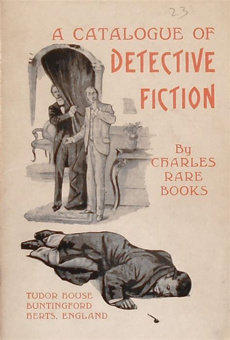 A Catalogue of Detective Fiction by Charles Rare Books [Catalogue No. 23] by Detective Fiction ...