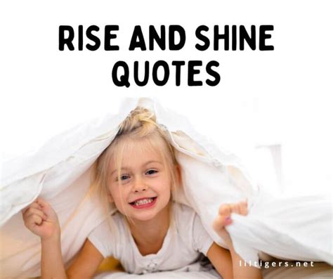 155 Inspirational Rise and Shine Quotes for Kids - Lil Tigers