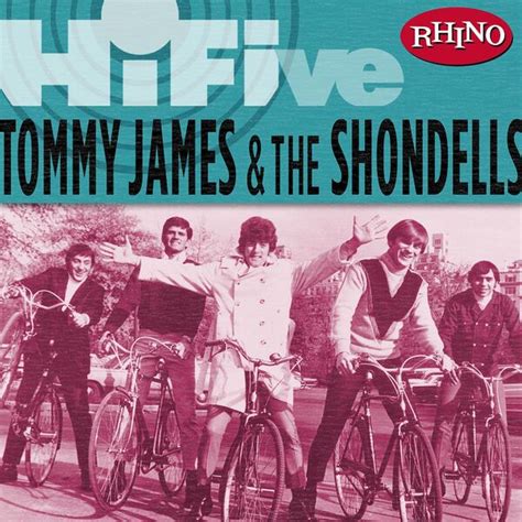 Rhino Hi-Five: Tommy James & The Shondells (US Release), Tommy James & The Shondells - Qobuz